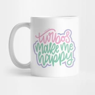 Turbos Make Me Happy - Pink/Mint/Purple Mug